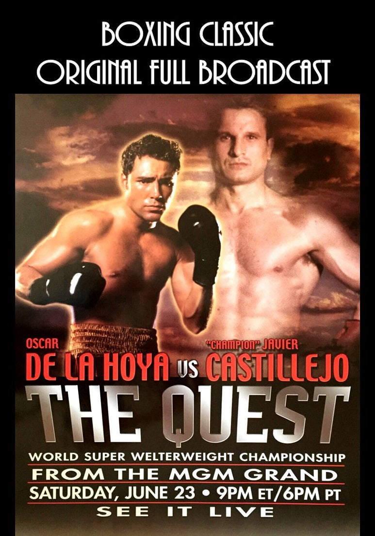 De La Hoya vs Castillejo - The Quest (full broadcast)