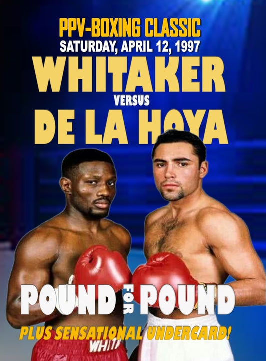 Whitaker vs. De La Hoya - PPV (Note: Ayala vs Lopez missing the decision)