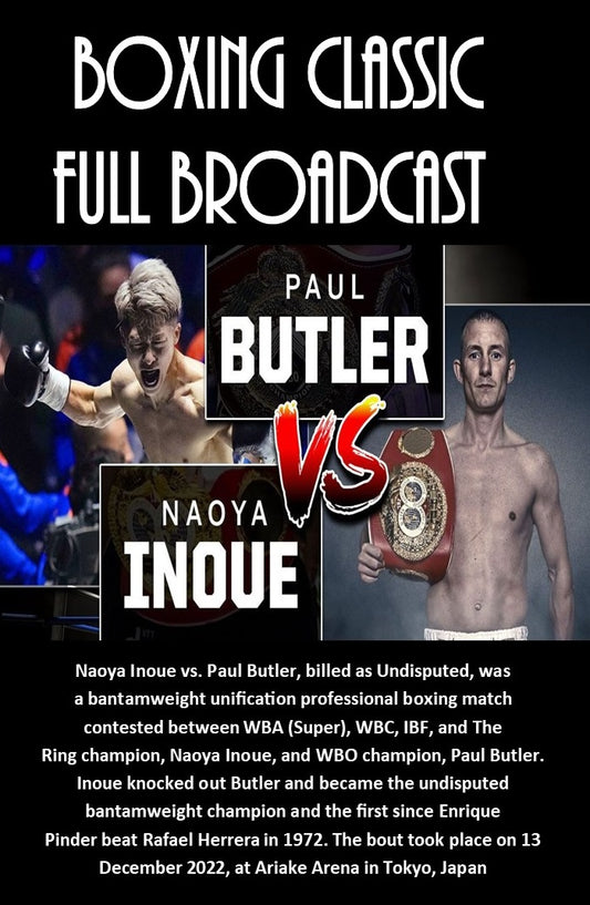 INOUE VS BUTLER (FULL BROADCAST)