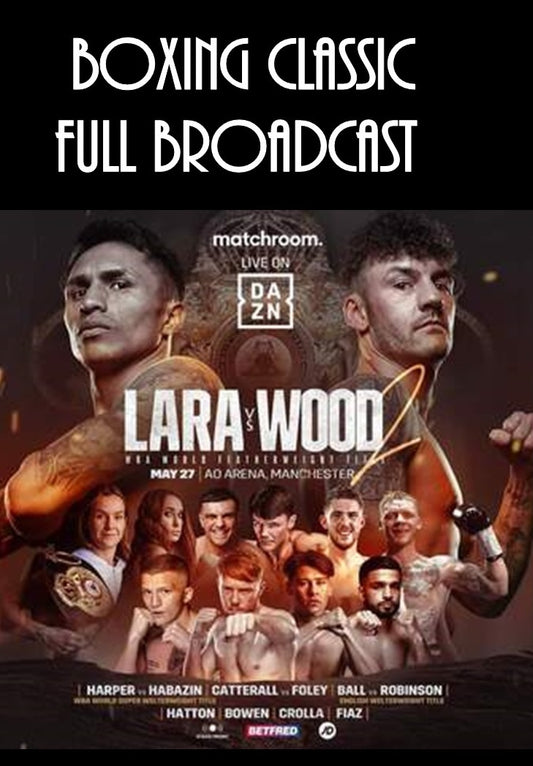 Lara vs Wood II (full Broadcast)